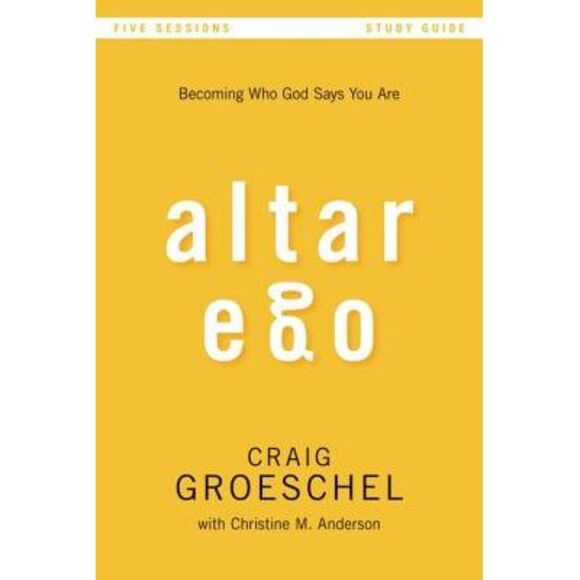 Altar Ego Bible Study Guide: Becoming Who God Says You Are -- Craig Groeschel - Picture 1 of 1